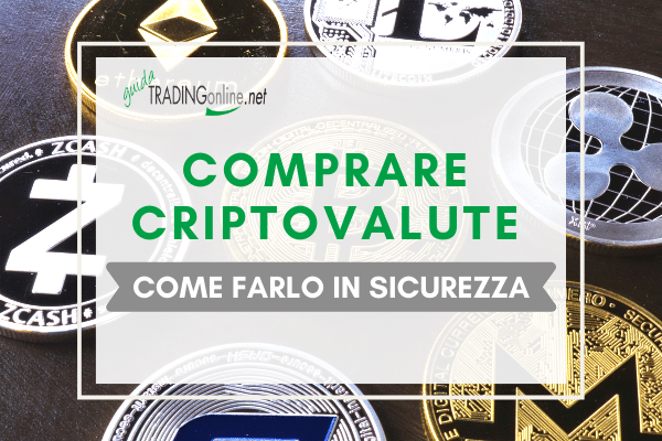 guida completa per comprare criptovaltue in sicurezza con carta di credito, paypal, bonifico o postepay evolution