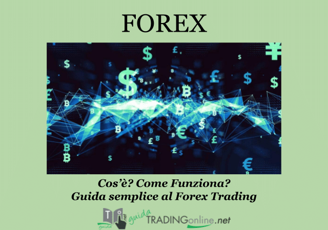 Guida completa al Forex e Forex Trading per Principianti a cura di GuidaTradingOnline.net