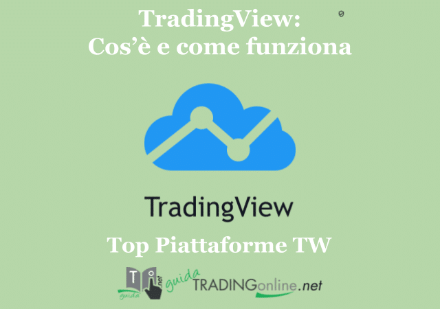 TradingView: Cos'è e come funziona - Recensione a cura della redazione di guidatradingonline.net