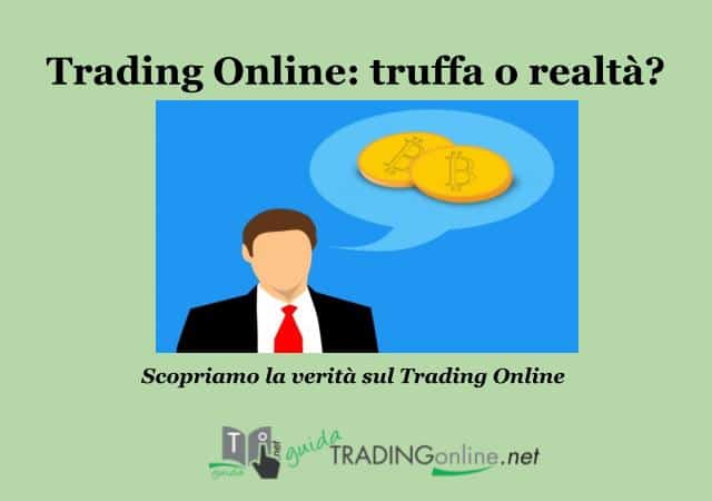 Il Trading Online è una truffa? – Guida aggiornata a cura di GuidaTradingOnline.net