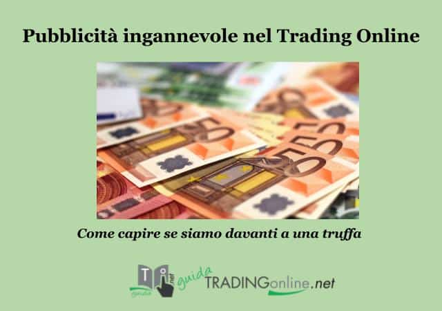 Trading Online e pubblicità ingannevole – Guida aggiornata a cura di GuidaTradingOnline.net