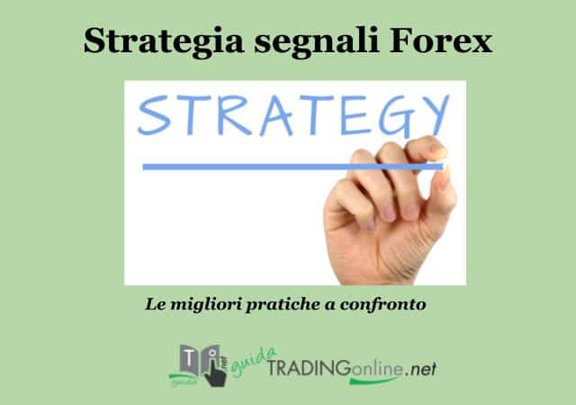 Le migliori strategie per segnali Forex del 2023 – Guida aggiornata a cura di GuidaTradingOnline.net
