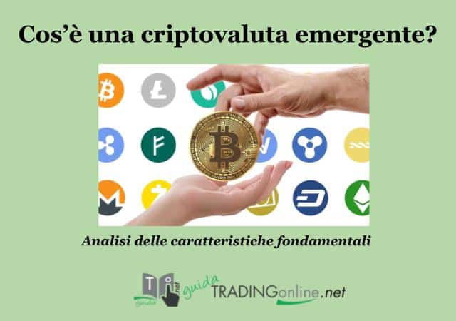 Caratteristiche delle criptovalute emergenti nel 2022 – Guida aggiornata a cura di GuidaTradingOnline.net