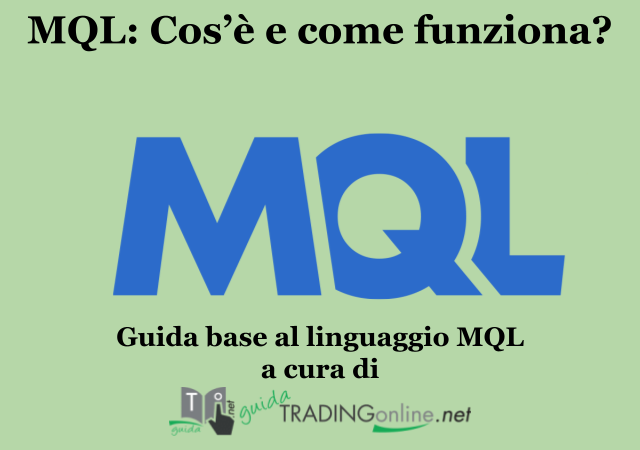 MQL: Cos'è e come funziona? Guida Base al Linguaggio - Recensione a cura di guidatradingonline.net