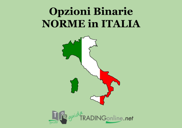 Le normative in Italia riguardo piattaforme trading opzioni binarie