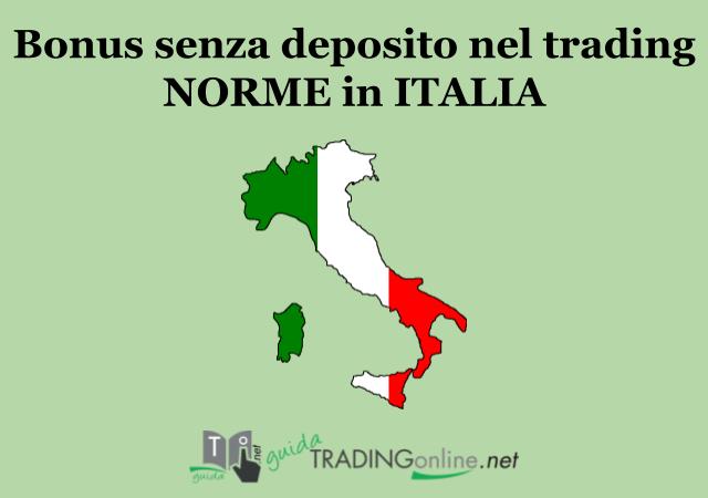 Normative in Italia sulle piattaforme trading bonus senza deposito