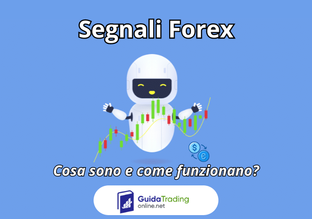 I migliori segnali Forex del 2023 – Guida aggiornata a cura di GuidaTradingOnline.net